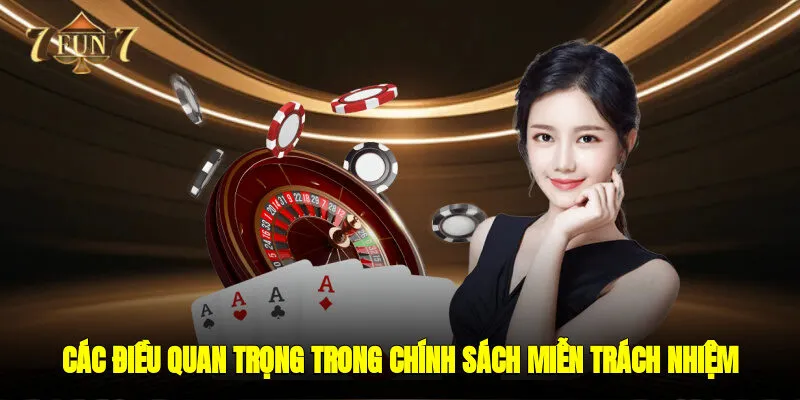 Các điều quan trọng trong chính sách miễn trách nhiệm