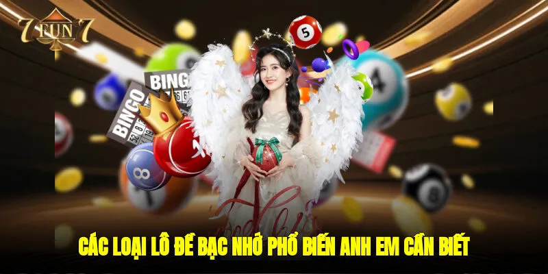 Các loại lô đề bạc nhớ phổ biến anh em cần biết