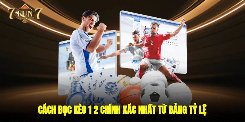 Cách đọc kèo 1/2 chính xác nhất từ bảng tỷ lệ