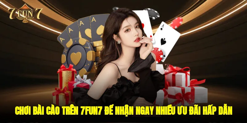 Chơi Bài Cào Trên 7FUN7 Để Nhận Ngay Nhiều Ưu Đãi Hấp Dẫn