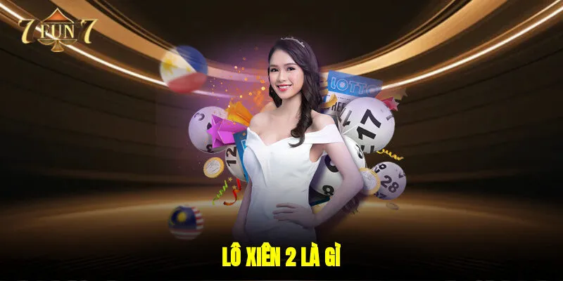 Lô xiên 2 là gì?