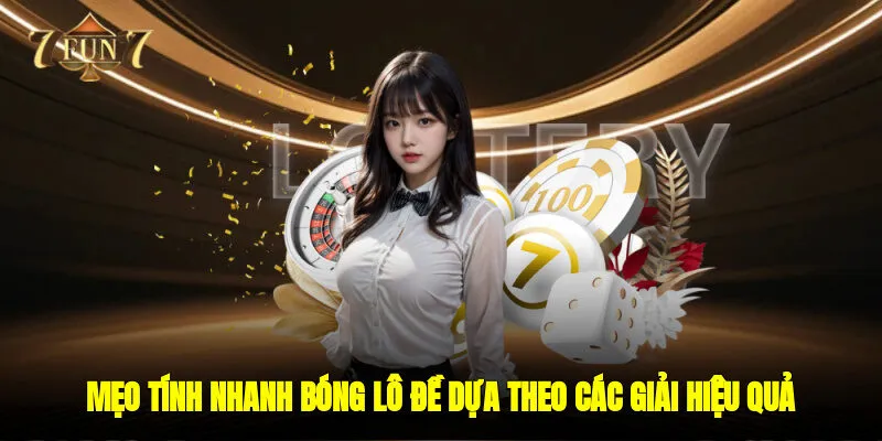 Mẹo tính nhanh bóng lô đề dựa theo các giải hiệu quả